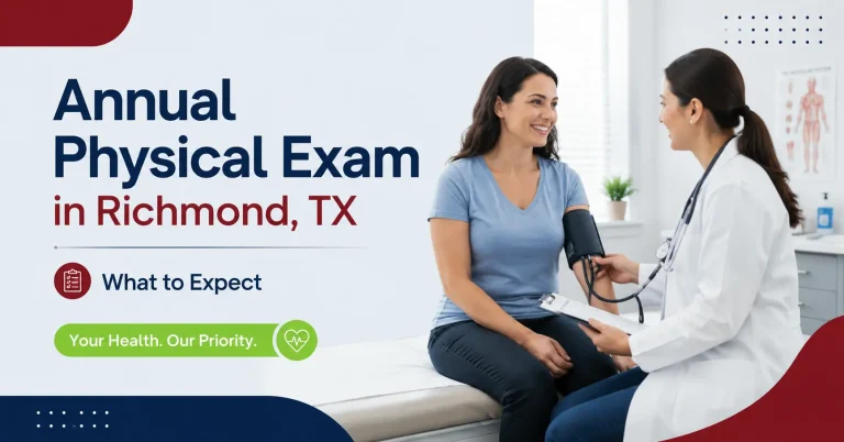Annual Physical Exam in Richmond, TX What to Expect